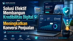Solusi Efektif Membangun Kredibilitas Digital dan Meningkatkan Konversi Penjualan