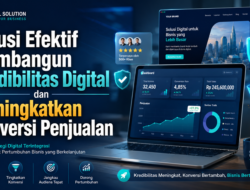 Solusi Efektif Membangun Kredibilitas Digital dan Meningkatkan Konversi Penjualan