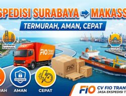 Ekspedisi Surabaya Makassar Termurah, Aman, Cepat Bersama CV Fio Trans Cargo
