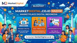 MarketDigital.co.id Hadir sebagai Marketplace Digital Indonesia untuk Produk Digital, Jasa Freelance, dan Lowongan Digital